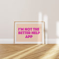 'I'm Not the Better Help App' Poster — A Boundary. A Lifestyle. A Very Good Reason to Finally Hit Block.