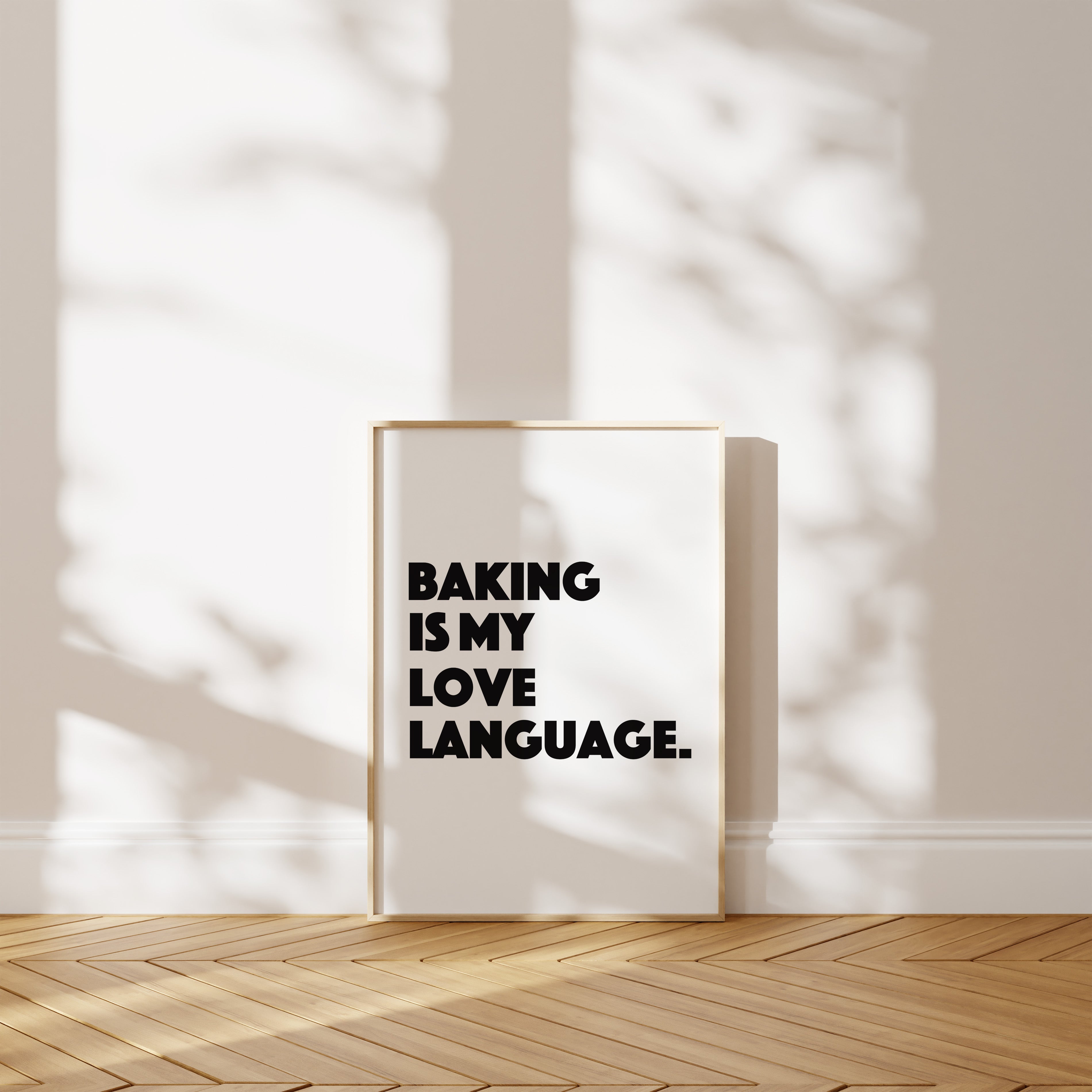 Baking Is My Love Language | A poster — Also, a second loaf. Just in case.