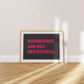 'Boundaries Are Not Negotiable.' Poster — The Sign You Hang After You Finally Mean It.