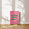 'Digital Detox Home' Poster — Your Phone Is Not Invited.