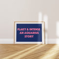 'Flaky and Intense — An Aquarius Story' Poster — For Everyone Who Ever Loved an Aquarius and Survived to Tell the Tale