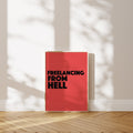 'Freelancing From Hell' Poster — You Built Something. The Government Sent a Bill About It.