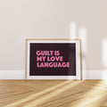 'Guilt Is My Love Language' Poster — I Love You. Have You Eaten? You Look Thin. I'm Just Saying.