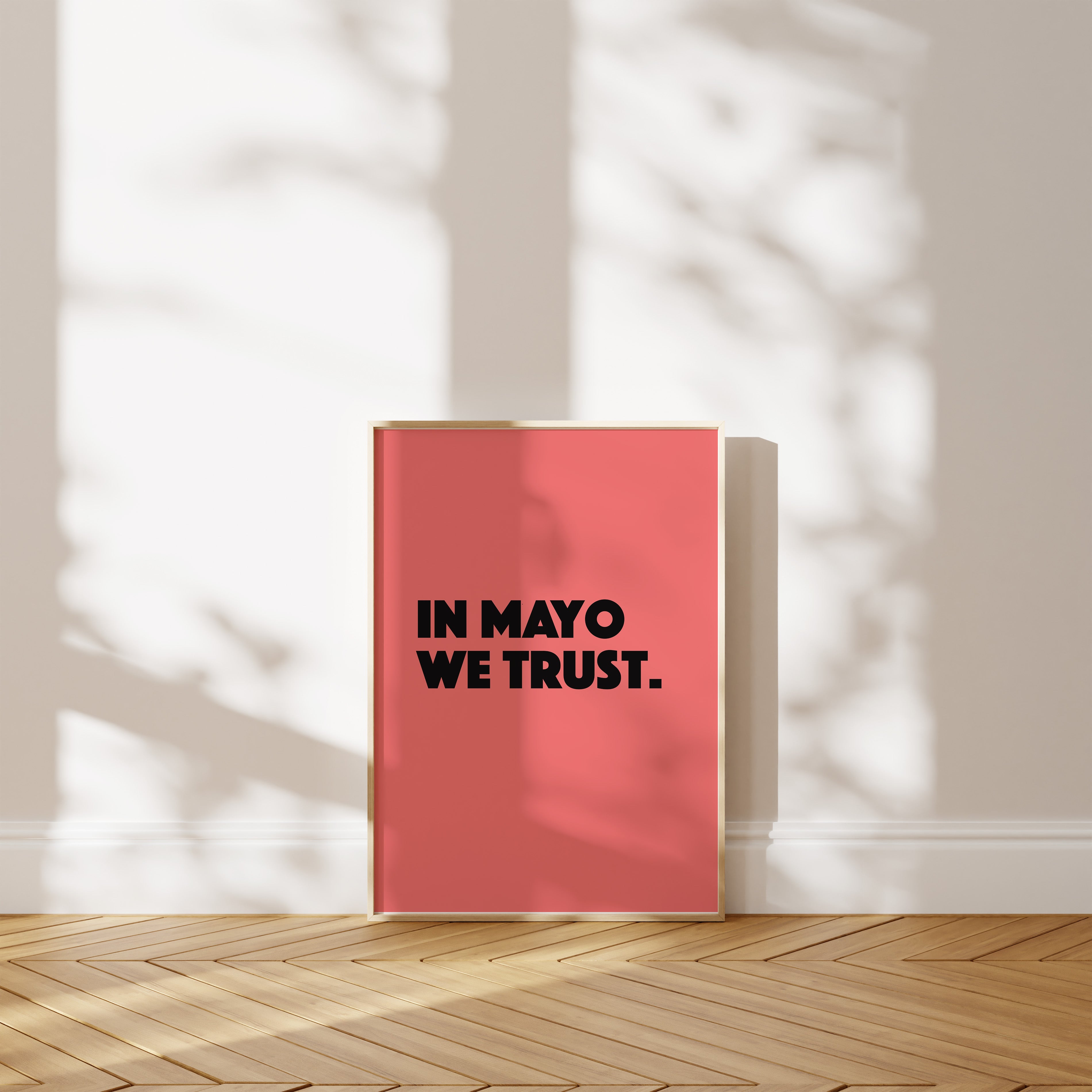 'In Mayo We Trust' Poster — A Declaration of Faith for the Homemade Mayonnaise Believer