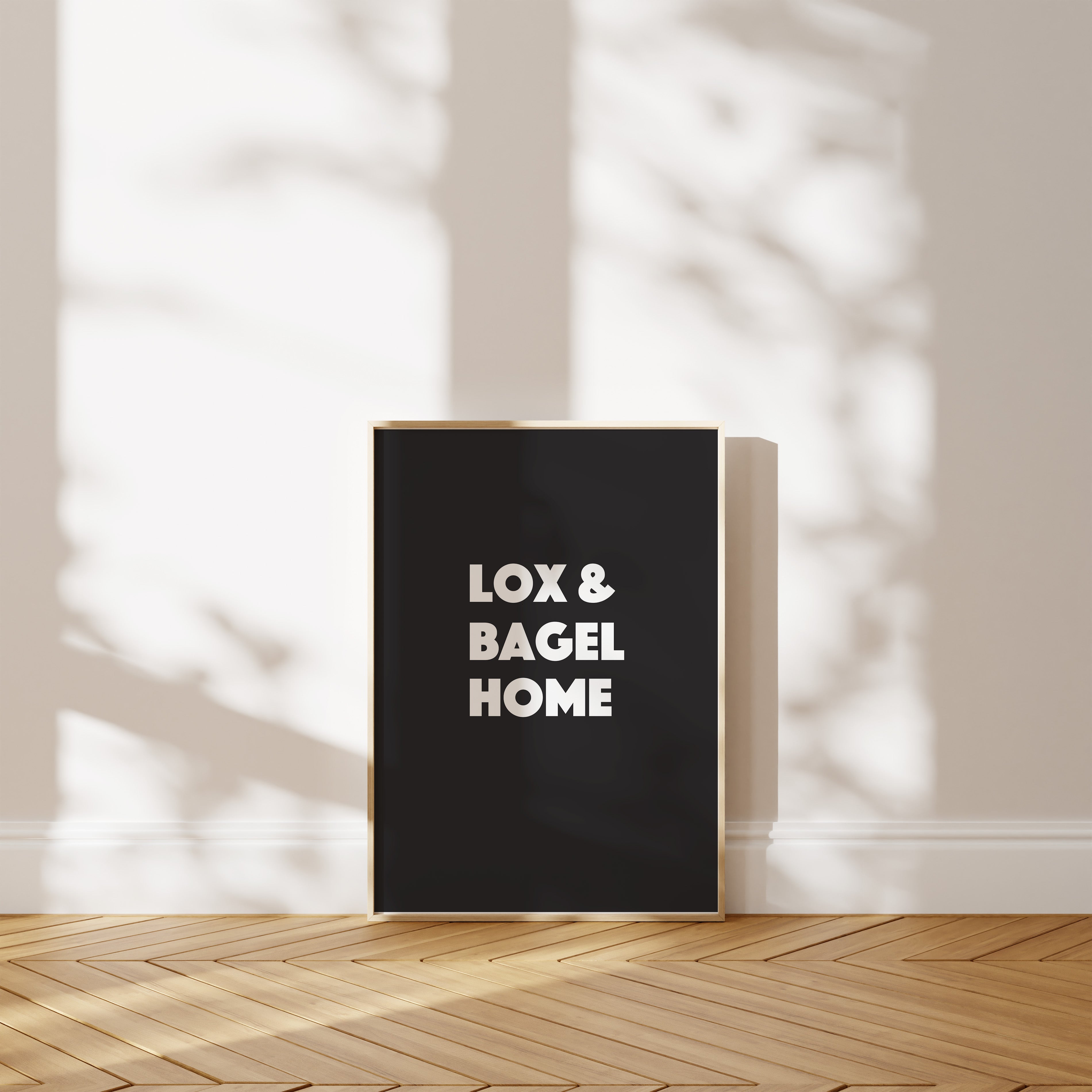 'Lox. Bagel. Home.' Poster — A Complete Philosophy of Life in Three Words & Zero Therapy Sessions