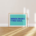 'Menos Drama y Más Cala' Poster — The Wall Art Your Balearic Soul Has Been Waiting For