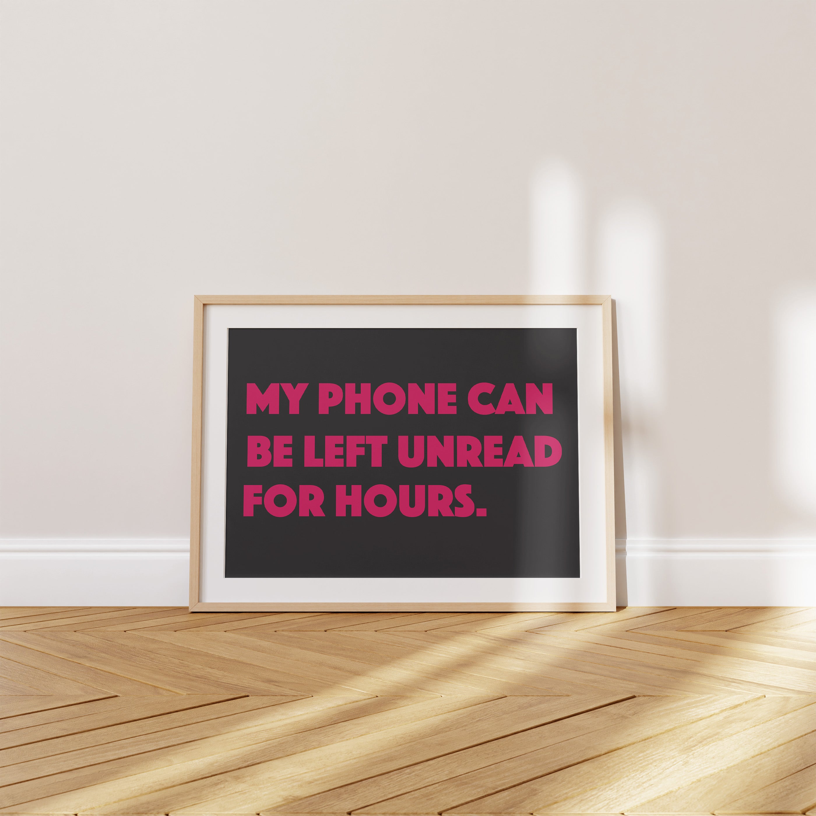 'My Phone Can Be Left Unread for Hours' Poster — A Revelation. A Boundary. A Completely Radical Act in 2026.