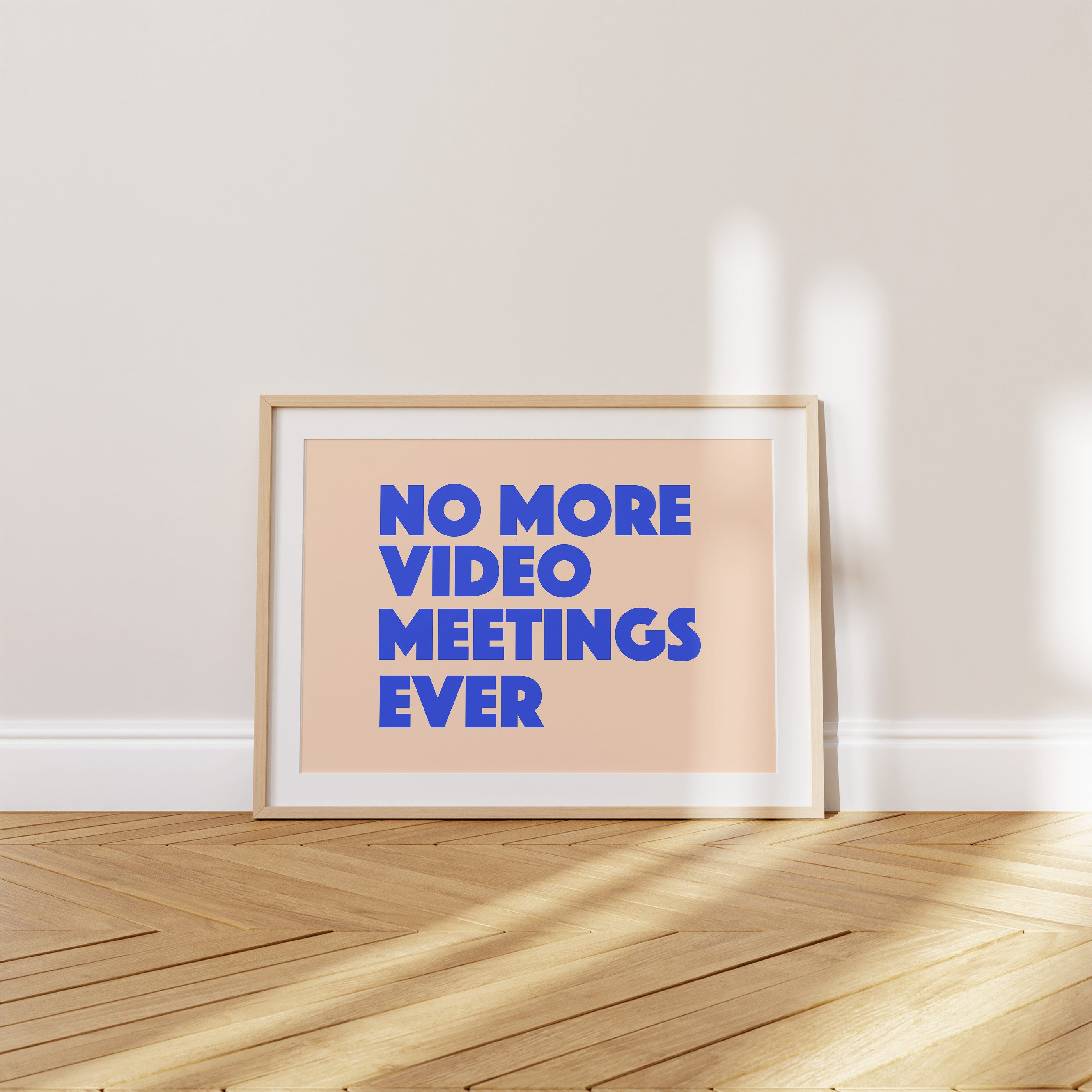 'No More Video Meetings Ever' Poster — For Everyone Who Deleted Zoom and Never Looked Back.