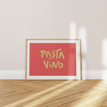'Pasta Vino' Poster — A Declaration to La Dolce Vita in Golden Letters
