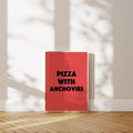 'Pizza With Anchovies' Poster — The Most Polarising Topping Since the Invention of Opinion