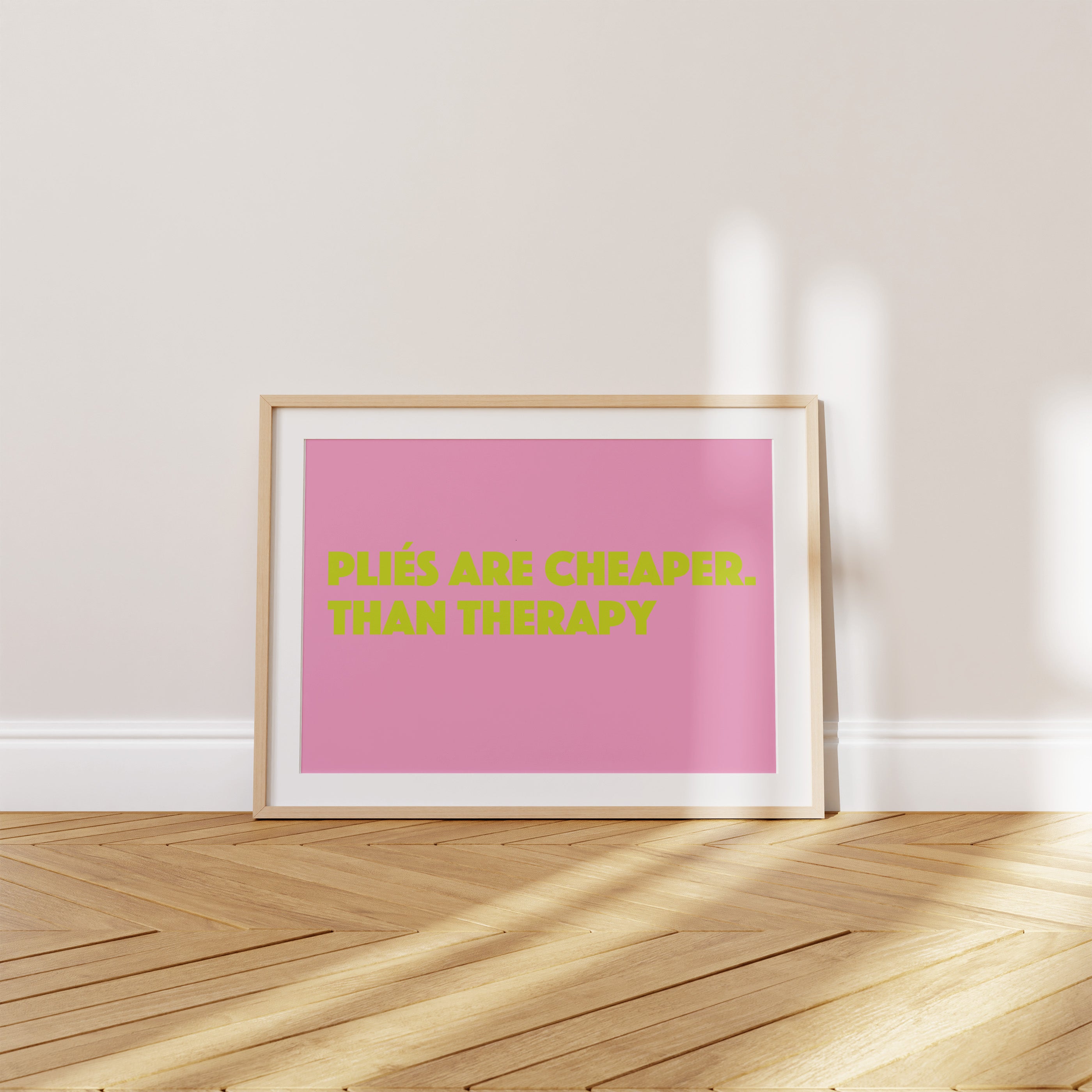 'Pliés Are Cheaper Than Therapy' Poster — The Ballet Addict's Non-Negotiable.