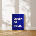 'Queen of Polls' Poster — She Didn't Wait for a Crown. She Put It to a Vote.