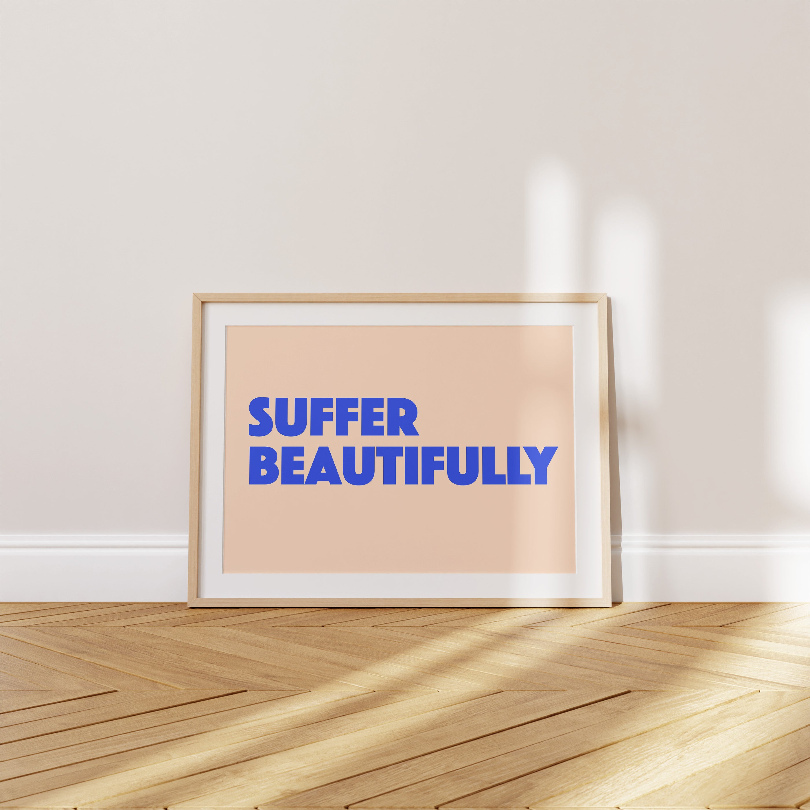'Suffer Beautifully' Poster — If You Must, Do It With Style.
