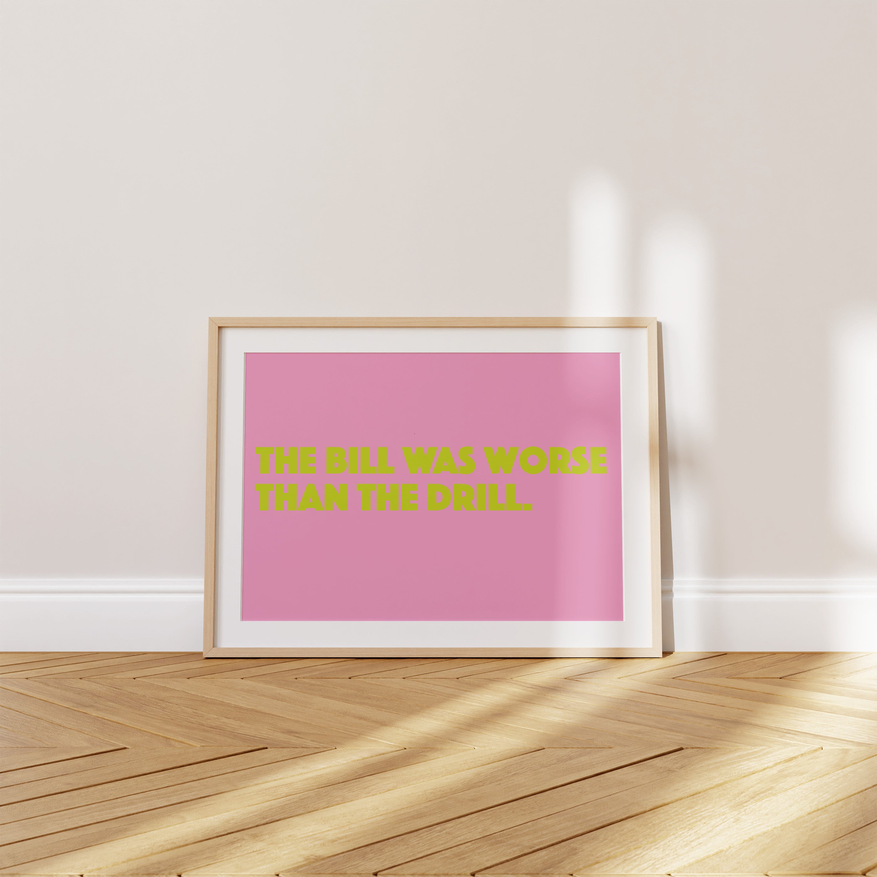 'The Bill Was Worse Than the Drill' Poster — A Dental Truth. A Life Philosophy. A Very Relatable Wall Moment.