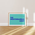 'The Mediterranean Light' Poster — For the One Who Has Already Decided